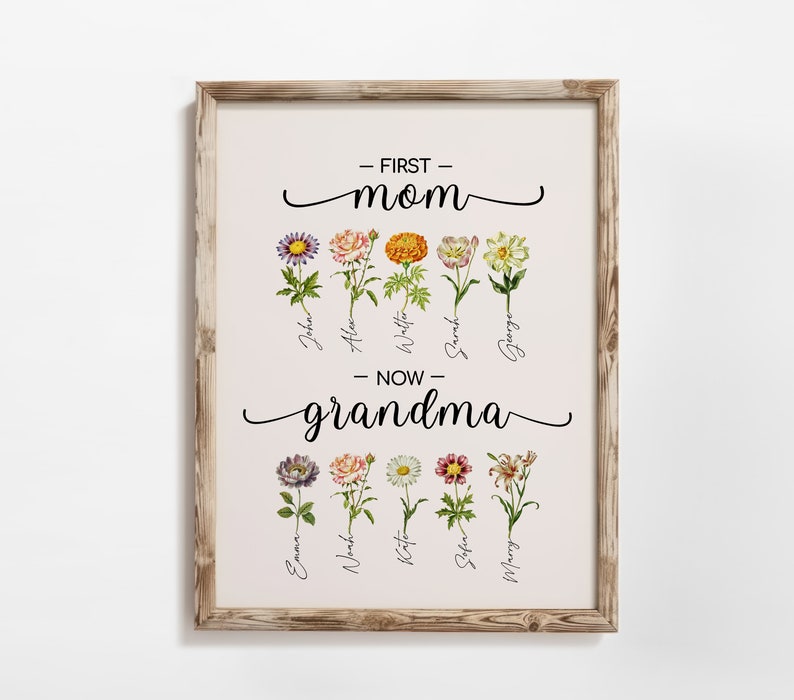 May include: A framed print with the text "First Mom" and "Now Grandma" with floral illustrations and names of children below each flower.