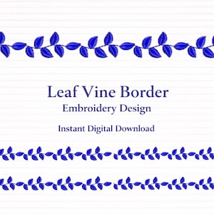 May include: An embroidery design featuring a leaf vine border in a vibrant blue color. The design includes two rows of leaf vines, with the text "Leaf Vine Border" and "Embroidery Design" below. The words "Instant Digital Download" are also included.
