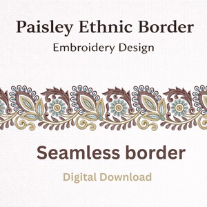 Może przedstawiać: Cyfrowy wzór haftu z bezszwową etniczną bordiurą paisley. Projekt zawiera szczegółowe wzory kwiatowe i liściaste w odcieniach brązu, niebieskiego i złota. U góry napis "Paisley Ethnic Border Embroidery Design".