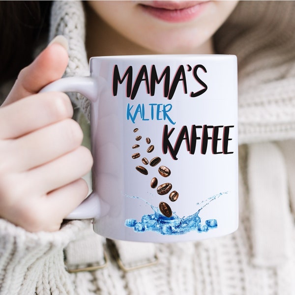 Kaffeetasse - Mamas kalter Kaffee