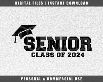 Senior 2024 SVG: Graduation Cricut Cut File (Digital Download)