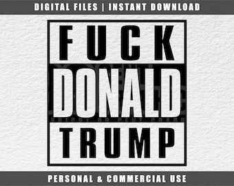 Anti Trump Svg: Political Cricut File (Digital Download)