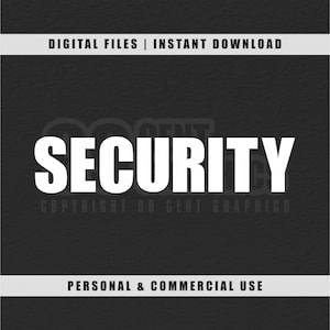May include: A digital graphic with the word "SECURITY" in bold white letters. The background is a textured dark gray. The top and bottom of the image have white bars with text that reads "DIGITAL FILES | INSTANT DOWNLOAD" and "PERSONAL & COMMERCIAL USE."