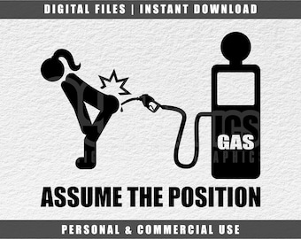 Assume The Position, Girl & Gas Svg, Gas Svg, Gas Prices Svg, Cricut Svg, Cut File Svg, Instant Download