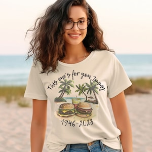 Jimmy Buffett T-shirt, Cheeseburger in Paradise, This one's for you, RIP Jimmy, Fins up, Parrothead