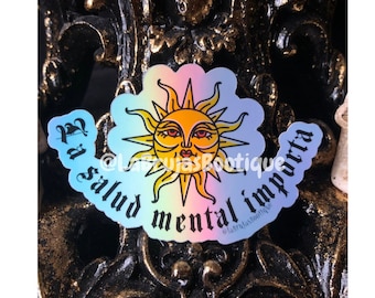 La Salud Mental Importa *vinyl sticker* - Holographic & Water-resistant - Mental health matters sticker - Spanish stickers