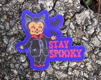 Stay Spooky *vinyl sticker* - & water-resistant