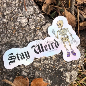 Stay Weird *Vinyl Sticker* - Holografisch & wasserfest