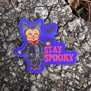 Stay Spooky *vinyl sticker* - & water-resistant