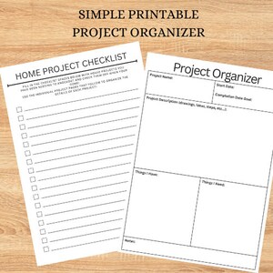 May include: A printable checklist and project organizer for home projects. The checklist has a list of boxes to check off completed tasks. The project organizer has sections for project name, start date, completion date goal, project description, things you have, and things you need.