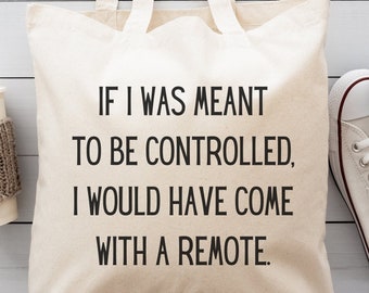 If I was meant to be controlled Canvas Tote Bag, explicit language, wine lover, mental health, Reusable Grocery
