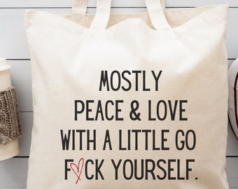 Mostly Peace and Love Canvas Tote Bag, explicit language, mental health, Reusable Grocery