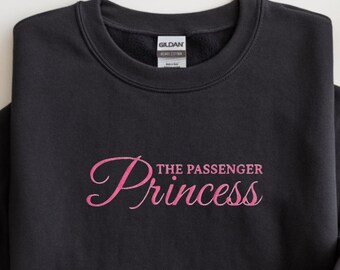 Passenger Princess Embroidered Sweatshirt | Cozy Crewneck Gift