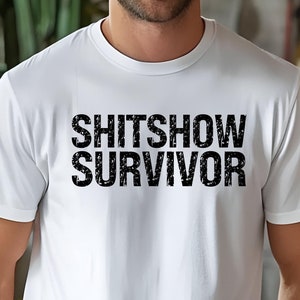 Shitshow Survivor T-Shirt | Humorous Casual Tee | Perfect Gift for Friends | Black Shirt with Bold Text