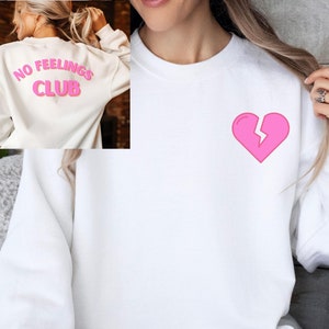 Broken Hearts Sweatshirt: No Feelings Club Crewneck, Anti-Valentine&#39;s Day