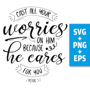 Print file, Bible verse, English, SVG EPS PNG, Christian, calligraphy, lettering, Cast all your worries on him, download