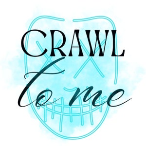 Adesivo digitale &quot;Crawl to me&quot; con download istantaneo di 5 files differenti: png, SGV, jpg, pdf, EPS. Personalizza il tuo Kindle!