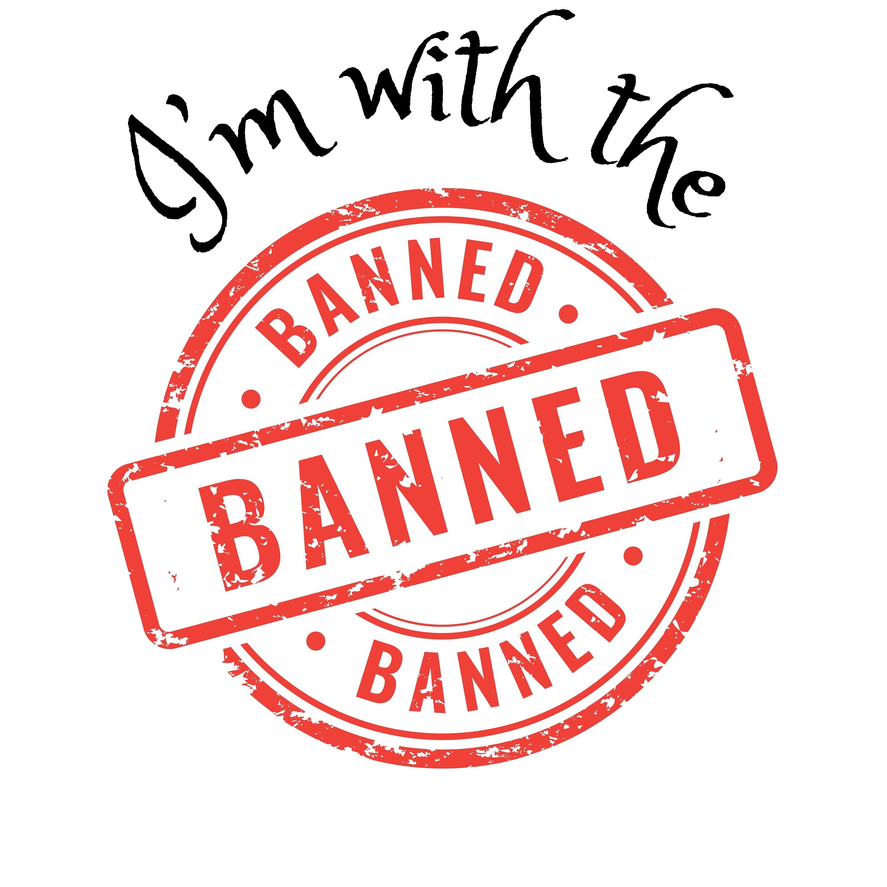 I'm With the Banned/file Png, SVG, PDF, Eps, Jpg/download Istantaneo ...