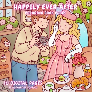Puede incluir: Portada de libro para colorear digital con el texto "Happily Ever After Coloring Book Pages". La ilustración presenta una pareja, una mesa con pasteles y el texto "10 Digital Pages by Alexandra Popescu."