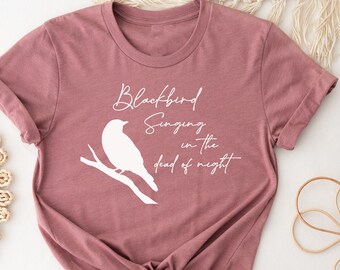 Blackbird Singing in the Dead of Night Shirt, Blackbird Shirt ...