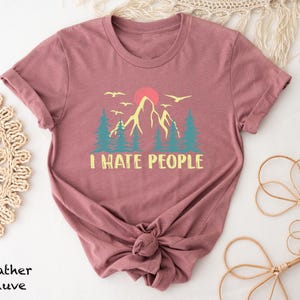 I Hate People Shirt, Camp Life Shirt, Camp Lover Shirt, Camping in Forest Shirt, Nature Lover Shirt, RV Camper Shirt, Glamping Shirt