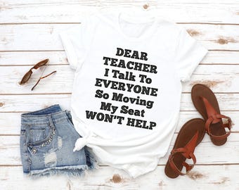 Funny School T-Shirt, I Talk To Everyone, Dear Teacher Shirt