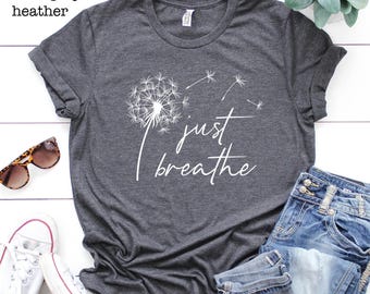 Just Breathe Dandelion Shirt, Yoga Meditation Tee
