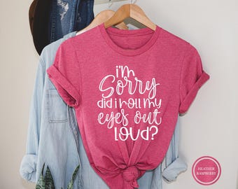 Sarcastic 'I'm Sorry' Graphic Tee, Funny Women's Shirt