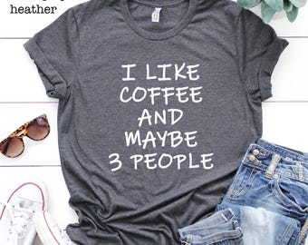 Funny Coffee Lover Shirt, Introvert Sarcastic Tee