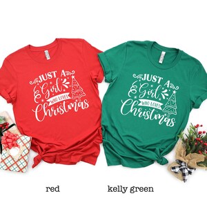 Women's Christmas Shirt, Just A Girl Who Loves Christmas, Kids Christmas Shirt, Christmas Gift Shirt, Holiday Shirt, Winter Shirt