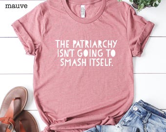 Feminist T-Shirt, Smash The Patriarchy, Inspirational Girl Pwr Tee