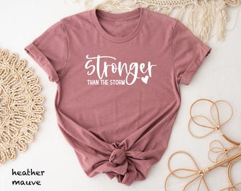 Camiseta "Más fuerte que la tormenta", camiseta motivacional, regalo de empoderamiento