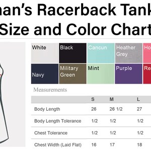 The image is a size and color chart for a woman's racerback tank top. It includes a diagram of a tank top with measurements and color options. The chart provides size and color information for different styles of tank tops, such as white, black, cancun, heather grey, hot pink, lilac, navy, mint, purple, red, royal, and military green. The chart also includes a table with size and color options and corresponding measurements.