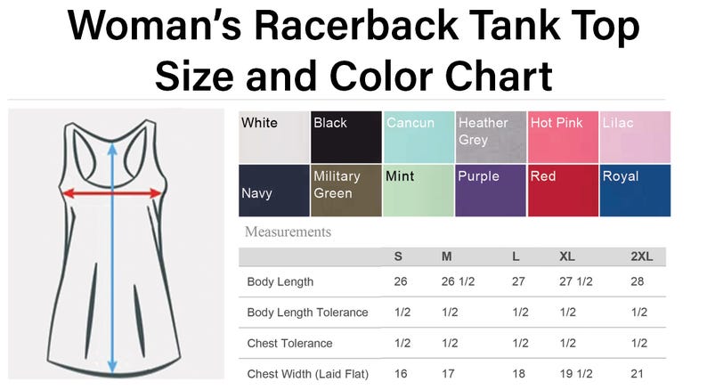 The image is a size and color chart for a woman's racerback tank top. It includes a diagram of a tank top with measurements and color options. The chart provides size and color information for different styles of tank tops, such as white, black, cancun, heather grey, hot pink, lilac, navy, mint, purple, red, royal, and military green. The chart also includes a table with size and color options and corresponding measurements.