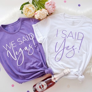 We Said Vegas, I Said Yes Shirt, Bridesmaid Vegas Shirts, Bachelorette Tanks, Bridesmaid Shirts, Brides Tank Top, Vegas Bachelorette Shirts