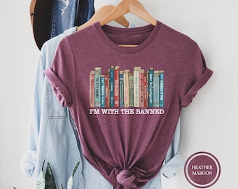 I'm With The Banned Books Shirt, Book Lover Gift