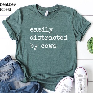 Easily Distracted By Cows T-Shirt, Funny Farm Shirt