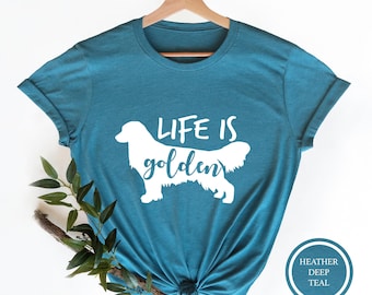 Life Is Golden Shirt, Golden Retriever Dog Mom Tee