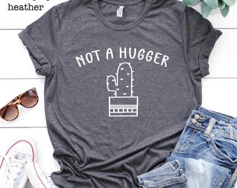 Not A Hugger Cactus Shirt, Funny Introvert Tee