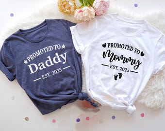 Promoted To Mommy Daddy Est 2025 Shirt, Promoted To Mommy - Daddy Shirt, Matching New Mom Dad Shirts, Pregnancy Announcement Shirts