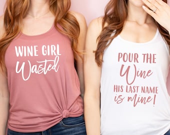 Bachelorette Party Tank Tops, Bride On Cloud Wine, Pour The Wine His Last Name Is Mine, Winery Bachelorette, Wine Bachelorette, Wine Tasting