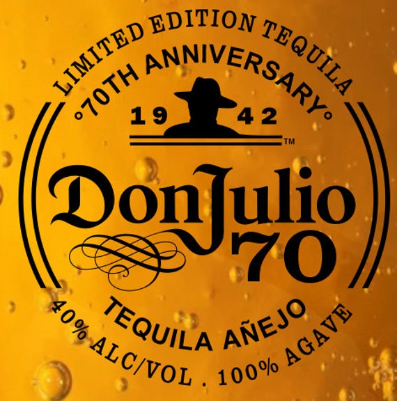 Don Julio 70 anniversary digital label file in PDF, PNG, SVG, jpg, for print and cut, I customize it for you at no extra cost!, best gift!