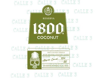 Tequila 1800 Coconut Green label, digital file, SVG ready to download, editable, SVG file, Best birthday, anniversary, best gift!