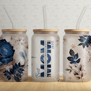 Mothers Day Gift, Floral 16 oz Libbey Glass Can Tumbler Sublimation Design, Add Your Own Name, Blue Rose Flower Wrap, Best Mom Ever Tumbler