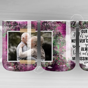 Memorial Mug Design, Our Love For You Will Never, Memorial Gift, Picture Memorial Mug, Photo Mug Wrap, 11 & 15 Oz Mug Cricut Sublimation