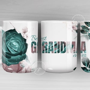 Best Grandma Ever, Mug For Grand Mother, Mother's Day Mug Wrap, Green Gold Floral Mug, Gift for Grandma, 11 & 15 Oz Mug Press Sublimation