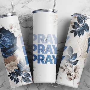 Ore por ele, ore por ele, ore por ele, copo floral, design motivacional de copo cristão, design de copo magro de 20 onças, sublimação, png PNGWing