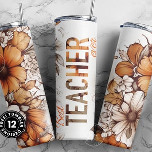 Lehrer Tumbler Wrap Design, Floral Tumbler, das Leben der Lehrer, Lehrer Wertschätzung, Wild Flower Design, 20 Unzen Skinny Tumbler Nahtloses Design