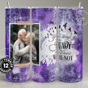 Memorial Tumbler Png Wrap, Your Wings Were Ready, Memorial Gift, Memorial Tumbler With Picture, Memorial Cup, 20oz Skinny Sublimation Wrap