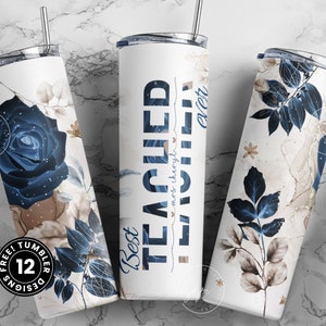 Teacher Tumbler Wrap Design, Floral Tumbler Wrap, Teachers Life, Teacher Appreciation, Add Teacher Name, 20 oz Skinny Seamless Tumbler